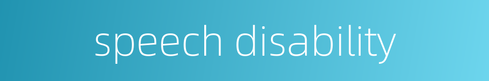 speech disability的同义词