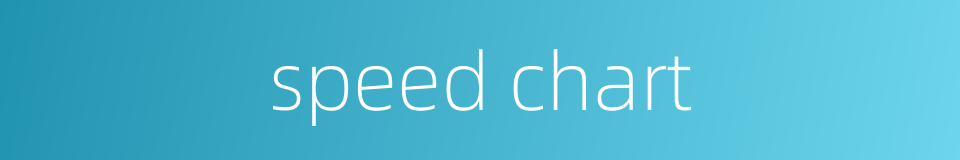 speed chart的同义词