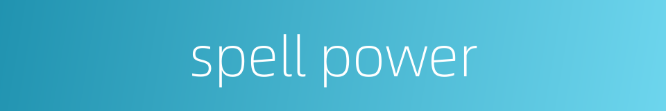 spell power的同义词