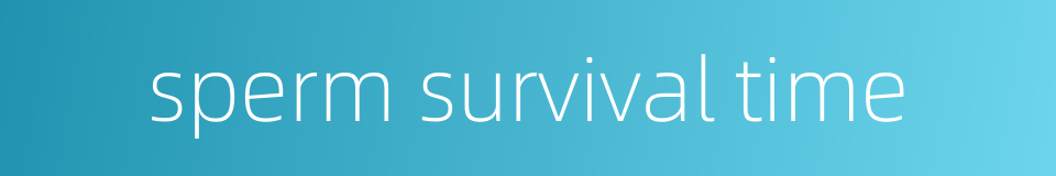 sperm survival time的同义词