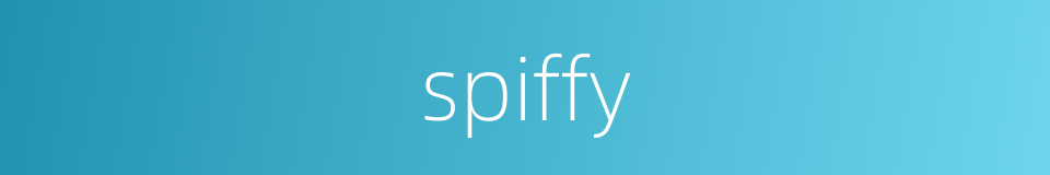 spiffy的同义词