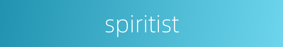 spiritist的同义词