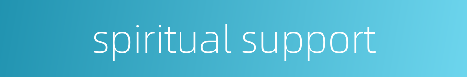 spiritual support的同义词