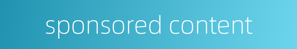 sponsored content的同义词