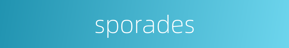 sporades的同义词