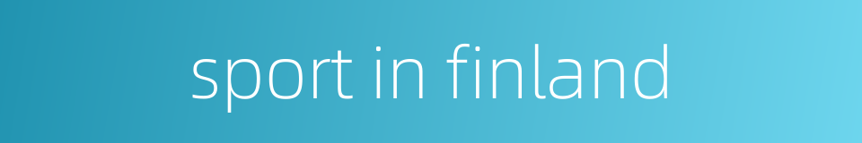 sport in finland的同义词