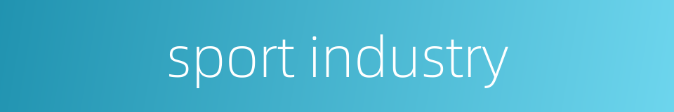 sport industry的同义词