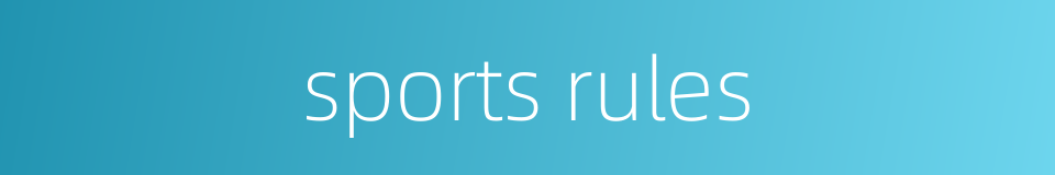 sports rules的同义词