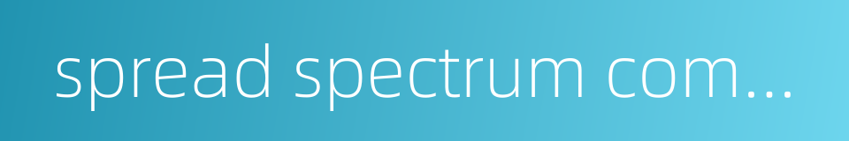 spread spectrum communication的同义词