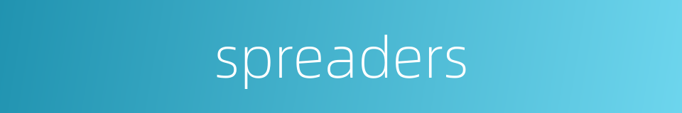 spreaders的同义词