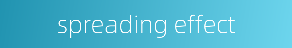 spreading effect的同义词