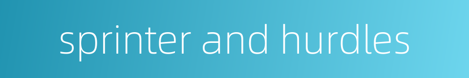 sprinter and hurdles的同义词