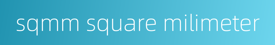 sqmm square milimeter的同义词