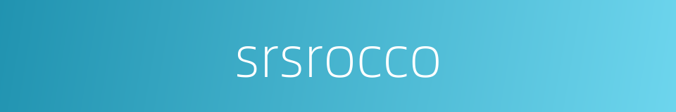 srsrocco的同义词