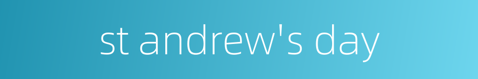 st andrew's day的同义词