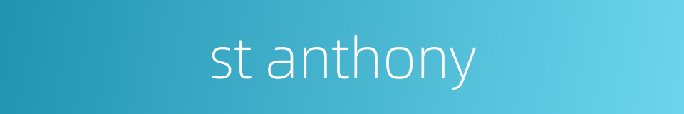 st anthony的同义词