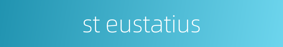 st eustatius的同义词