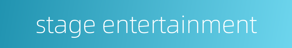 stage entertainment的同义词