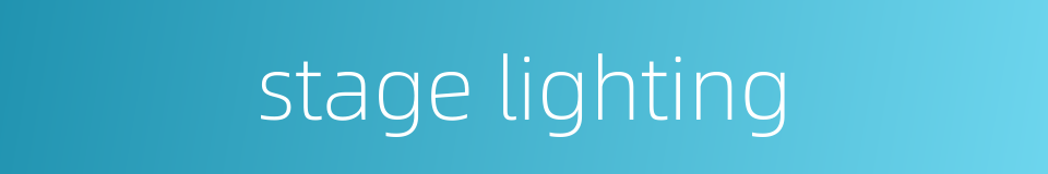 stage lighting的同义词