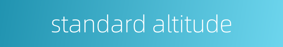 standard altitude的同义词