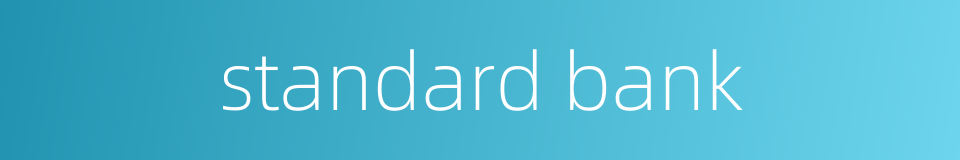 standard bank的同义词