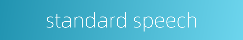 standard speech的同义词