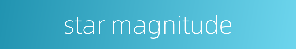 star magnitude的同义词