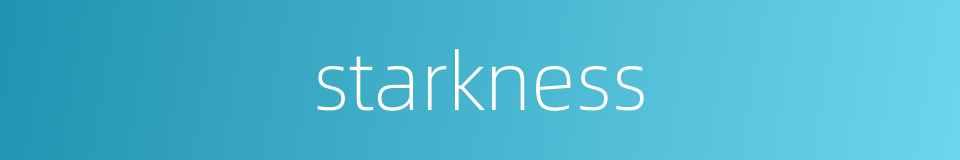 starkness的同义词