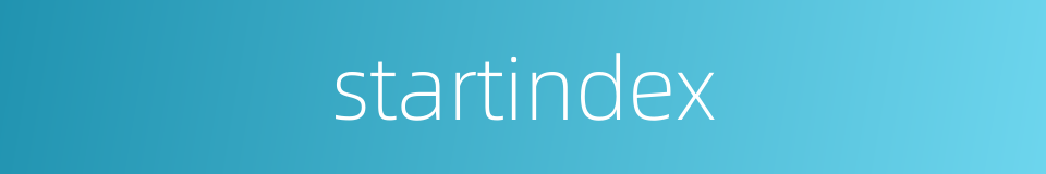 startindex的同义词