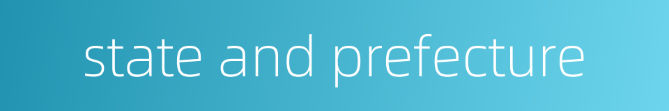 state and prefecture的同义词
