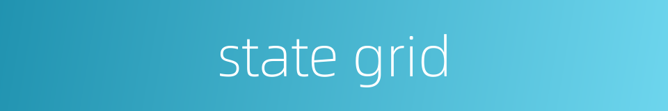 state grid的同义词