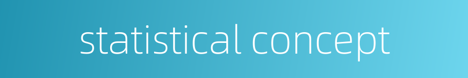 statistical concept的同义词