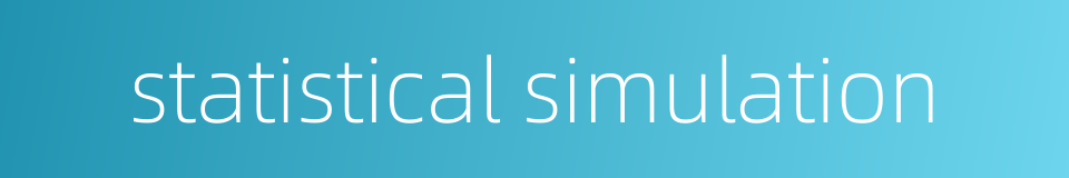 statistical simulation的同义词