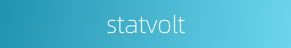 statvolt的同义词
