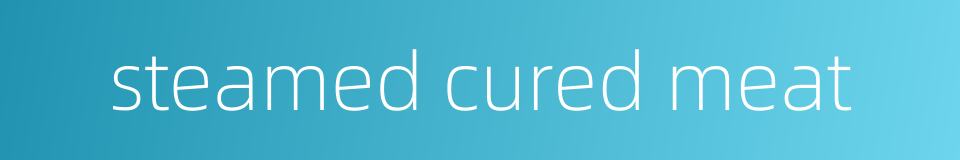 steamed cured meat的同义词