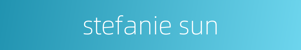 stefanie sun的同义词