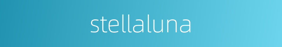 stellaluna的同义词