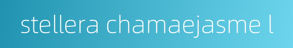 stellera chamaejasme l的同义词