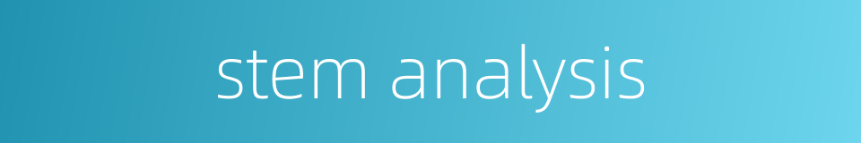stem analysis的同义词