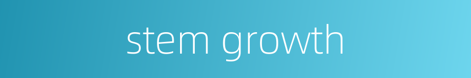 stem growth的同义词