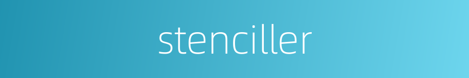 stenciller的同义词