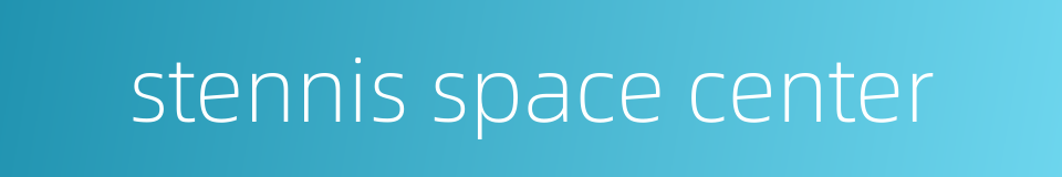 stennis space center的同义词