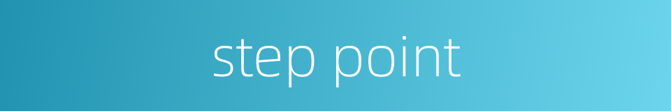step point的同义词