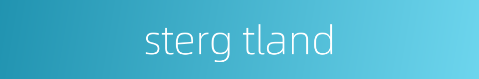 sterg tland的同义词