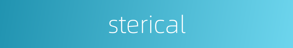 sterical的同义词