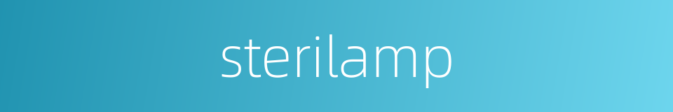 sterilamp的同义词