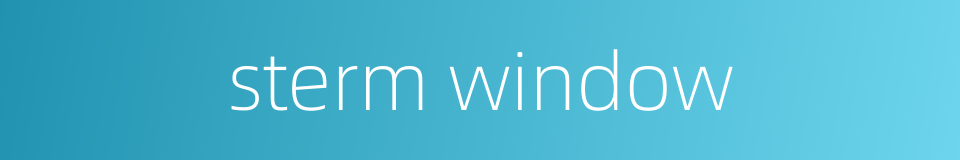 sterm window的同义词