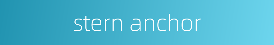 stern anchor的同义词