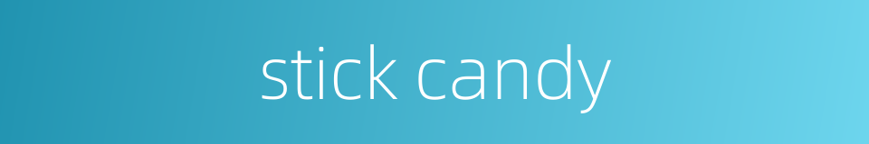 stick candy的同义词