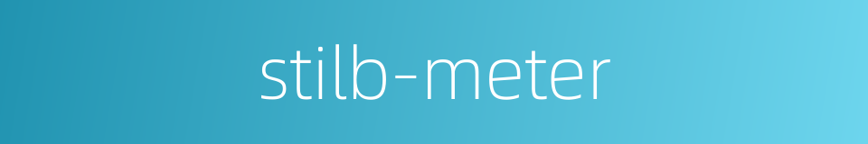 stilb-meter的同义词